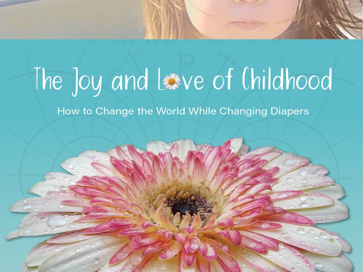 The Joy and Love of Childhood – How to Change the World While Changing Diapers by Maisie Young (Book Review #1651)