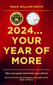 2024… Your Year of More by Noah William Smith (Book Review #1706)